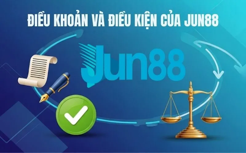 Điều Khoản và Điều Kiện Của Jun88